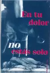EN TU DOLOR NO ESTAS SOLO