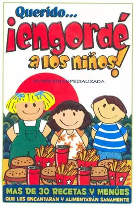 QUERIDO ENGORDE A LOS NIÑOS