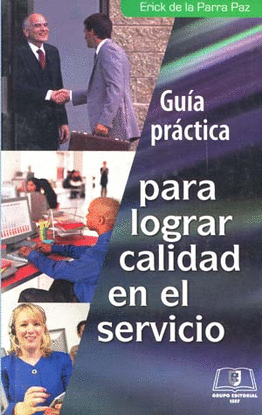 GUIA PRACTICA P/LOGRAR CALIDAD EN EL SERVICIO