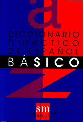 DICCIONARIO BASICO DIDACTICO DE ESPAÑOL