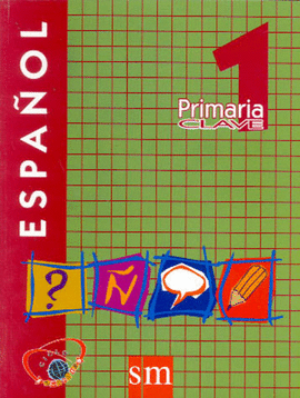 ESPAÑOL 1 PRIMARIA CLAVE (SM)