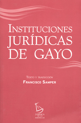INSTITUCIONES JURIDICAS DE GAYO