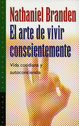 ARTE DE VIVIR CONSCIENTEMENTE, EL