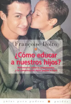 ¿COMO EDUCAR A NUESTROS HIJOS?
