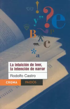 LA INTUICION DE LEER LA INTENCION DE NARRAR