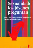 SEXUALIDAD: LOS JOVENES PREGUNTAN