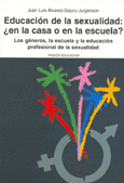 EDUCACION DE LA SEXUALIDAD ¿EN LA CASA O EN LA ESCUELA?