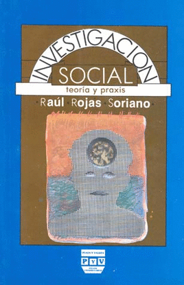 INVESTIGACION SOCIAL TEORIA Y PRAXIS