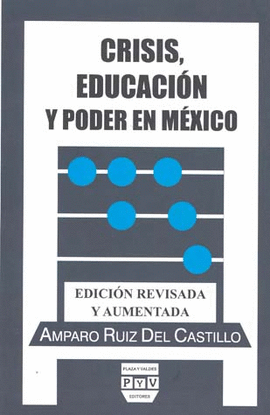 CRISIS, EDUCACION Y PODER EN MEXICO
