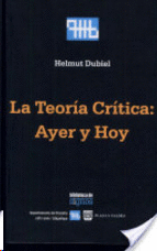 TEORIA CRITICA AYER Y HOY, LA