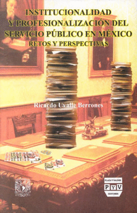 INSTITUCIONALIDAD Y PROFESIONALIZACION DEL SERVICIO PUB.MEX