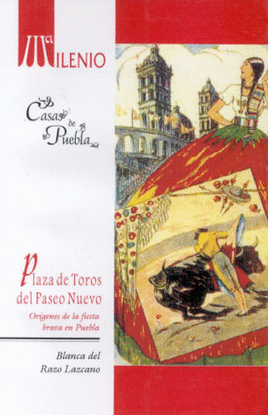 PLAZA DE TOROS DEL PASEO NUEVOORIGENES DE LA FIESTA