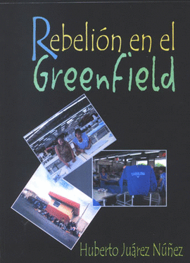 REBELION EN EL GREENFIELD