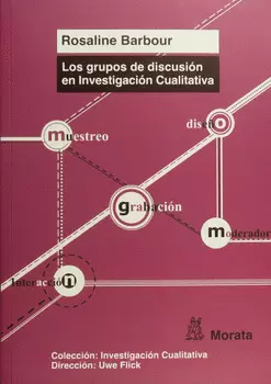 LOS GRUPOS DE DISCUSIÓN EN INVESTIGACIÓN CUALITATIVA