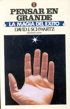 PENSAR EN GRANDE LA MAGIA DEL EXITO
