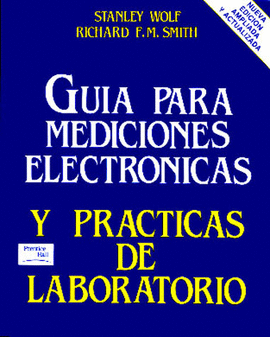 GUIA PARA MEDICIONES ELECTRONICAS Y PRACTICAS DE LABORATORIO