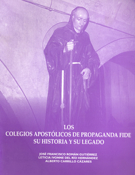 COLEGIOS APOSTOLICOS DE PROPAGANDA FIDE SU HISTORIA
