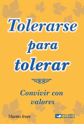 TOLERARSE PARA TOLERAR