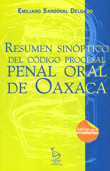 RESUMEN SINOPTICO DEL CODIGO PROCESAL PENAL ORAL DE OAXACA