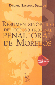 RESUMEN SINOPTICO DEL CODIGO PROCESAL PENAL ORAL DE MORELOS