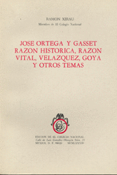 JOSE ORTEGA Y GASSET RAZON HISTORICA RAZON VITAL