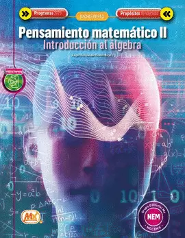 PENSAMIENTO MATEMATICO 2 INTRODUCCION AL ALGEBRA PROPOSITOS FORMATIVOS