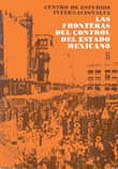 LAS FRONTERAS DEL CONTROL DEL ESTADO MEXICANO