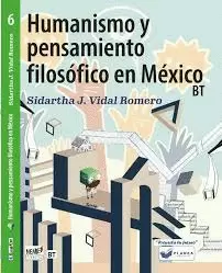 HUMANISMO Y PENSAMIENTO FILOSOFICO EN MEXICO BT
