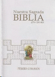 NUESTRA SAGRADA BIBLIA: LETRA GRANDE. [MISION CONTINENTAL PRIMERA COMUNION].