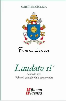 LAUDATO SÍ, ALABADO SEAS