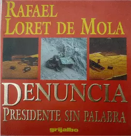 DENUNCIA PRESIDENTE SIN PALABRAS