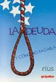 DEUDA Y COMO NO PAGARLA, LA