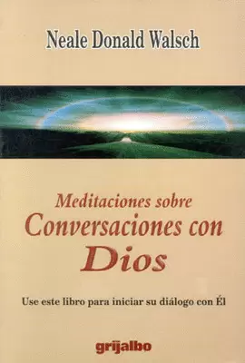MEDITACIONES SOBRE CONVERSACIONES CON DIOS