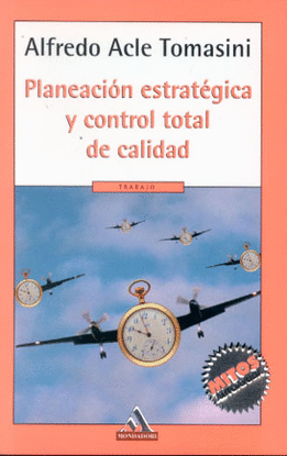 PLANEACION ESTRATEGICA Y CONTROL TOTAL DE CALIDAD