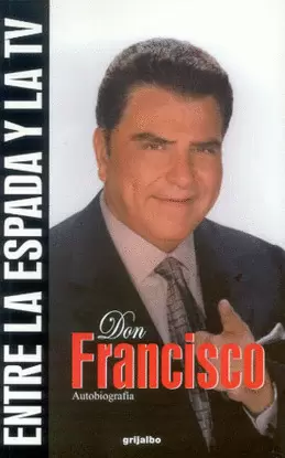 DON FRANCISCO ENTRE LA ESPADA Y LA TV