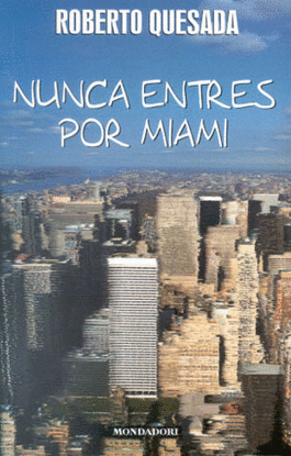 NUNCA ENTRES POR MIAMI