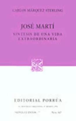 JOSE MARTI SINTESIS DE UNA VIDA EXTRAORDINARIA