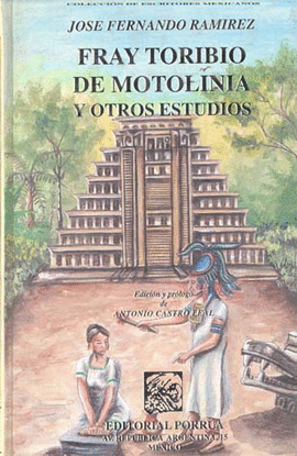 FRAY TORIBIO DE MOTOLINIA Y OTROS ESTUDIOS