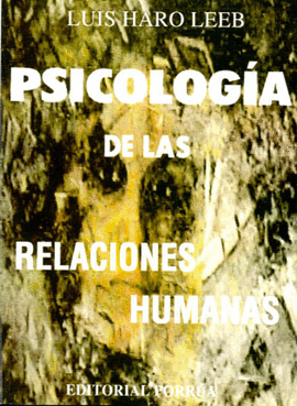 PSICOLOGIA DE LAS RELACIONES HUMANAS