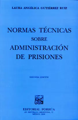 NORMAS TECNICAS SOBRE ADMINISTRACION DE PRISIONES