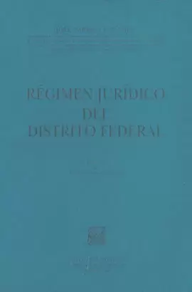 REGIMEN JURIDICO DEL DISTRITO FEDERAL