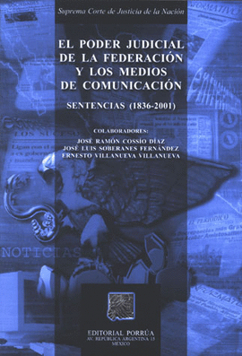 EL PODER JUDICIAL DE LA FEDERACION Y LOS MEDIOS DE COMUNICACIÓN.  SENTENCIAS