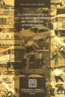 CRIMINALISTICA EN LA IDENTIFICACION DE VEHICULOS AUTOMOTORES