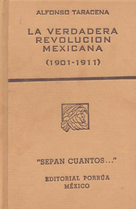 LA VERDADERA REVOLUCION MEXICANA 1901-1911