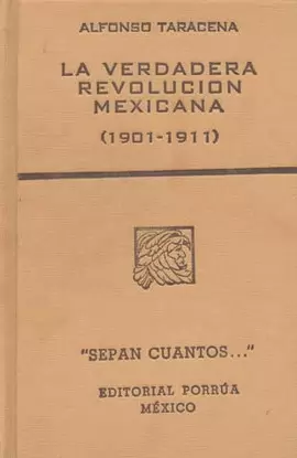 LA VERDADERA REVOLUCION MEXICANA 1901-1911