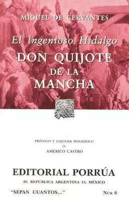 INGENIOSO HIDALGO DON QUIJOTE DE LA MANCHA