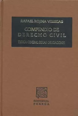 COMPENDIO DE DERECHO CIVIL 3. TEORIA GENERAL DE LAS OBLIGACIONES