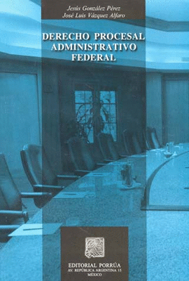 DERECHO PROCESAL ADMINISTRATIVO FEDERAL