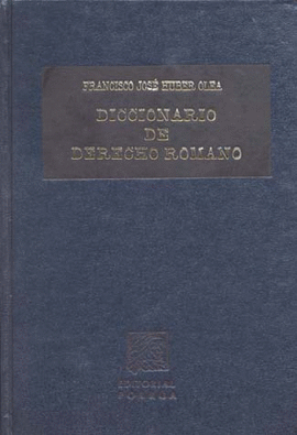 DICCIONARIO DE DERECHO ROMANO COMPARADO CON DERECHO MEXICANO