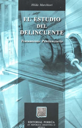 ESTUDIO DEL DELINCUENTE, EL TRATAMIENTO